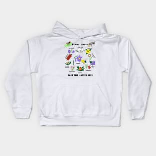 Plant these, save the native bees Kids Hoodie